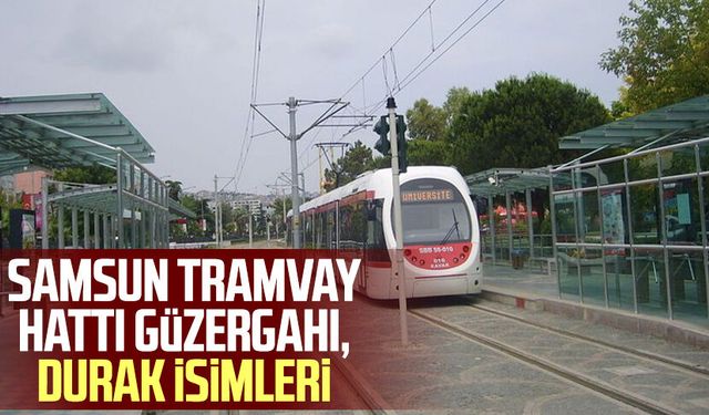 Şehir içi ulaşımda rehber: Samsun tramvay hattı