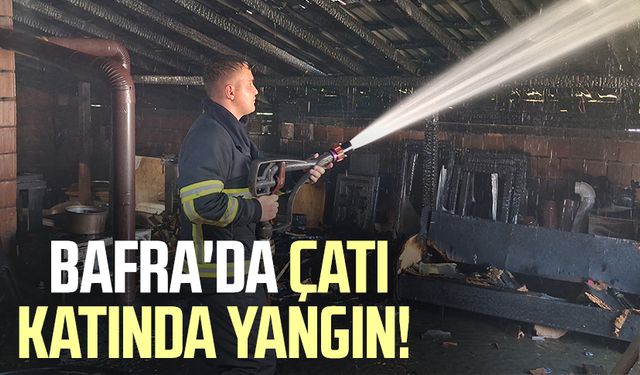 Bafra'da çatı katında yangın!
