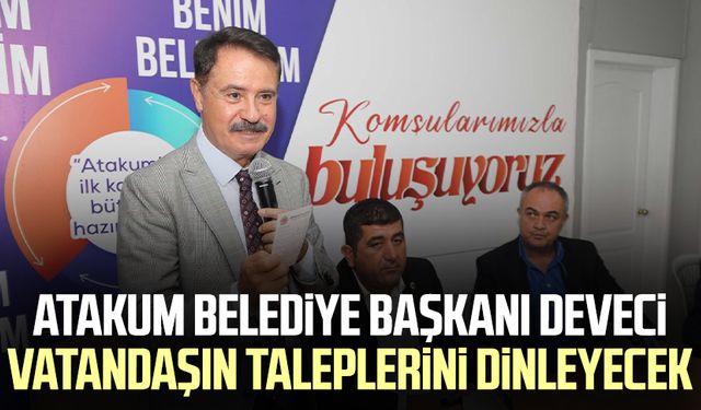 Atakum Belediye Başkanı Cemil Deveci vatandaşın taleplerini dinleyecek
