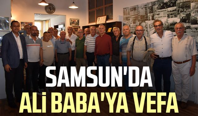 Samsun'da Ali Baba'ya vefa