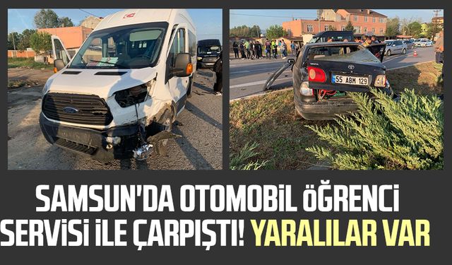 Samsun'da otomobil öğrenci servisi ile çarpıştı! Yaralılar var