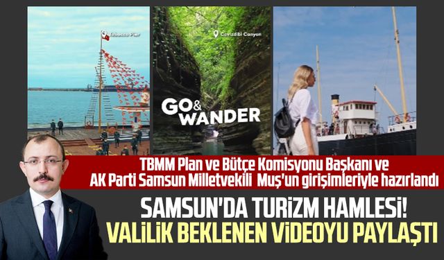 Samsun'da turizm hamlesi! Valilik beklenen videoyu paylaştı