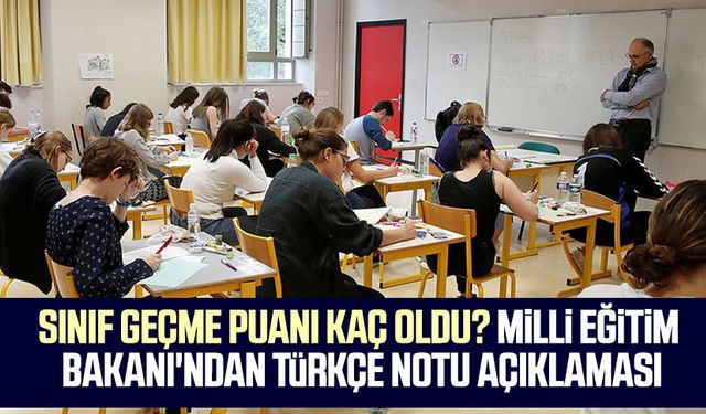 Sınıf geçme puanı kaç oldu? Milli Eğitim Bakanı'ndan Türkçe notu açıklaması