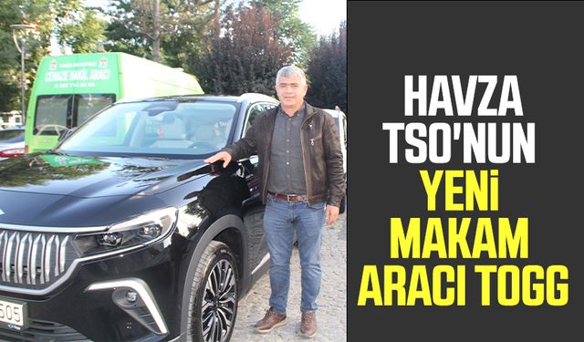 Havza TSO'nun yeni makam aracı TOGG