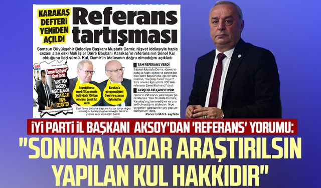 SBB'de rüşvet iddiasında 'referans' tartışması! İYİ Parti İl Başkanı Hasan Aksoy: "Sonuna kadar araştırılsın"