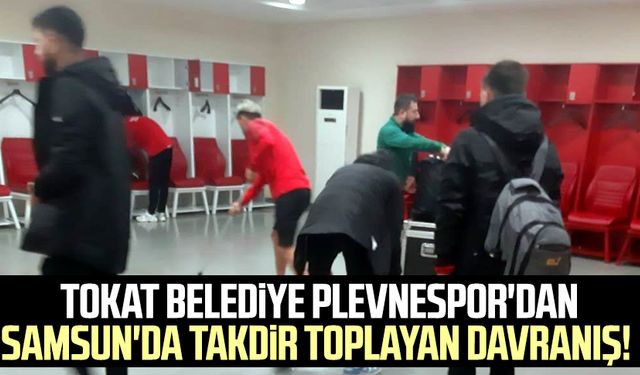 Tokat Belediye Plevnespor'dan Samsun'da takdir toplayan davranış!