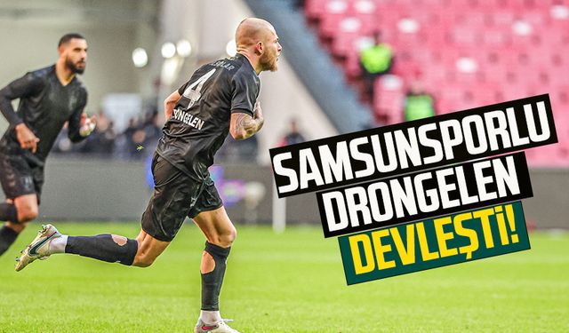 Samsunsporlu Drongelen devleşti!