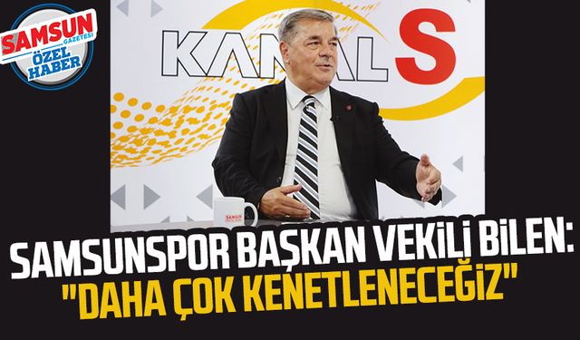 Yılport Samsunspor Başkan Vekili Veysel Bilen: "Daha çok kenetleneceğiz"