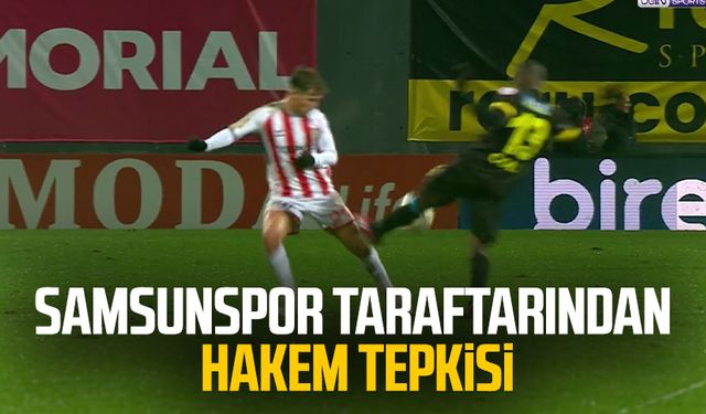 Samsunspor taraftarından hakem tepkisi