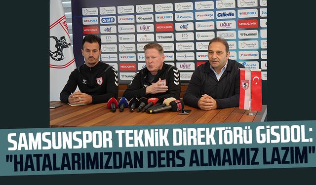 Samsunspor Teknik Direktörü Markus Gisdol: "Hatalarımızdan ders almamız lazım"