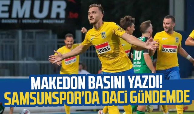 Makedon basını yazdı! Samsunspor'da Erdon Daci iddiası