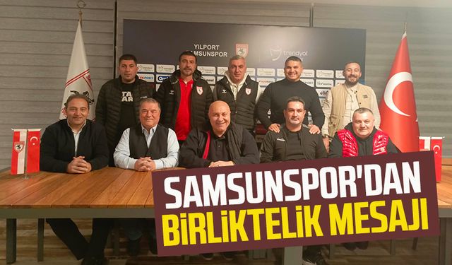 Samsunspor'dan birliktelik mesajı 