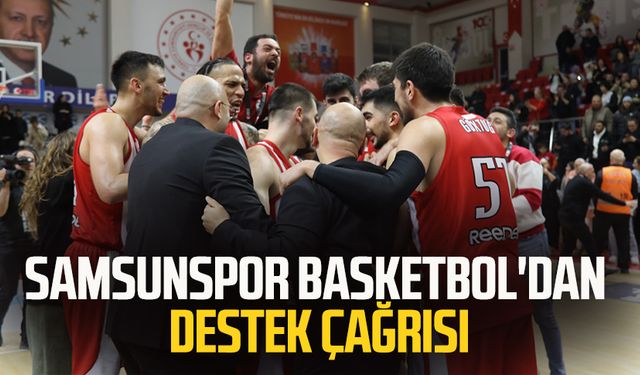 Samsunspor Basketbol'dan destek çağrısı