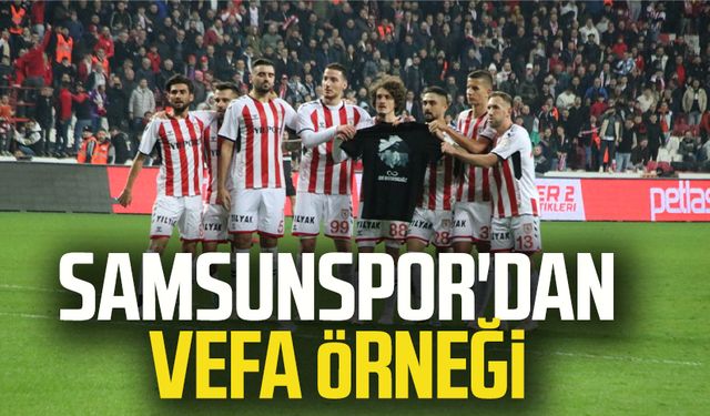 Samsunspor'dan vefa örneği 