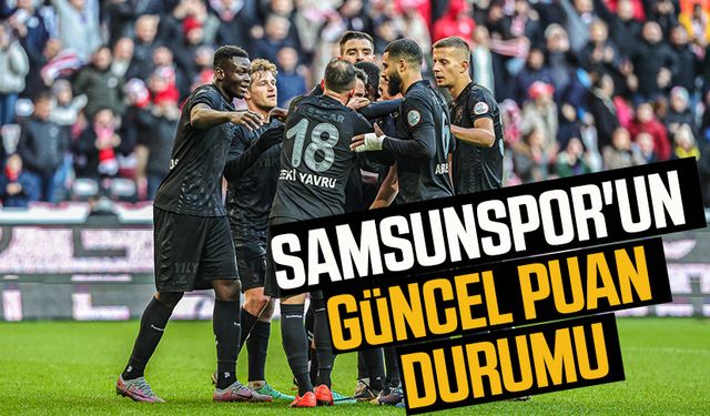 Samsunspor'un güncel puan durumu