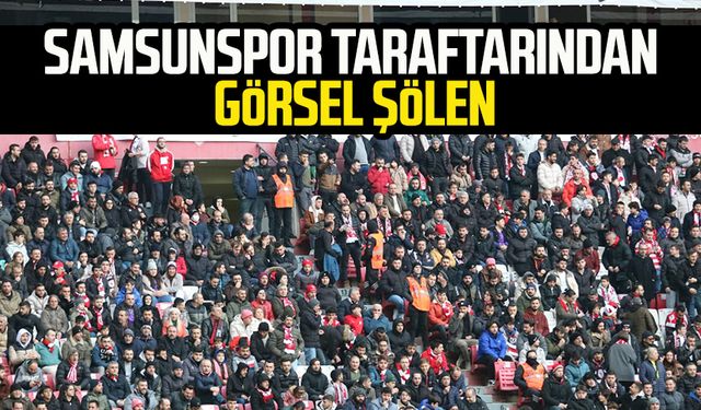 Samsunspor taraftarından görsel şölen