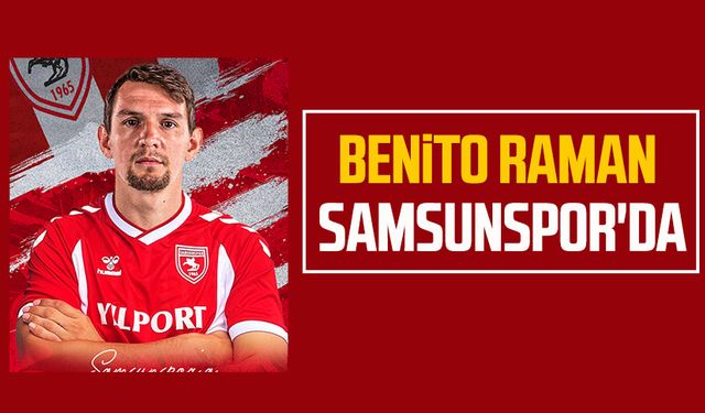 Benito Raman Samsunspor'da