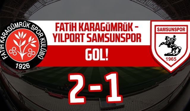 Fatih Karagümrük - Samsunspor kupa maçı canlı anlatımı