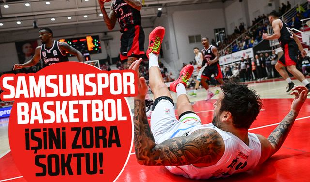 Samsunspor Basketbol işini zora soktu!