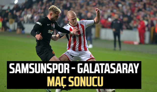 Samsunspo - Galatasaray maç sonucu