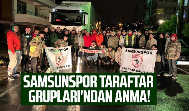 Samsunspor Taraftar Grupları'ndan anma!