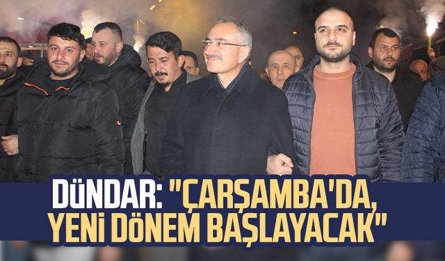 Bağımsız Çarşamba Belediye Başkanı Hüseyin Dündar: "Çarşamba'da, yeni dönem başlayacak"