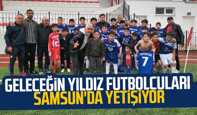 Geleceğin yıldız futbolcuları Samsun'da yetişiyor