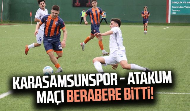 Karasamsunspor - Atakum Belediyespor maçı berabere bitti!