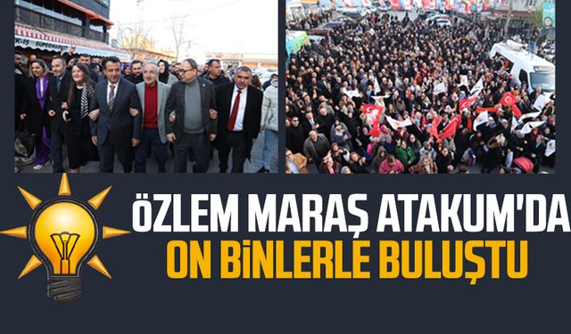 AK Parti Atakum Belediye Başkan Adayı Özlem Maraş Atakum'da on binlerle buluştu