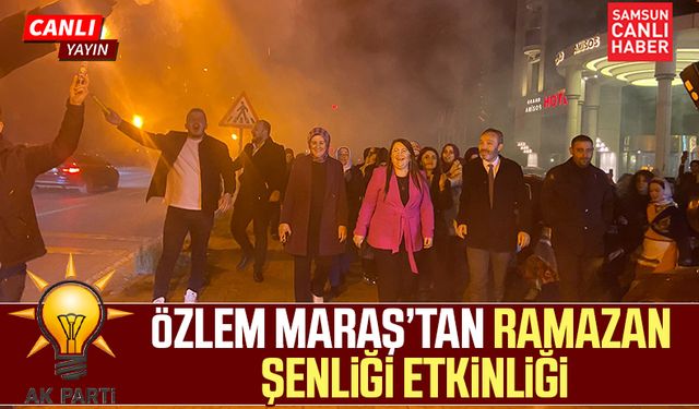 AK Parti Atakum Belediye Başkan Adayı Mimar Özlem Maraş'tan Ramazan Şenliği etkinliği