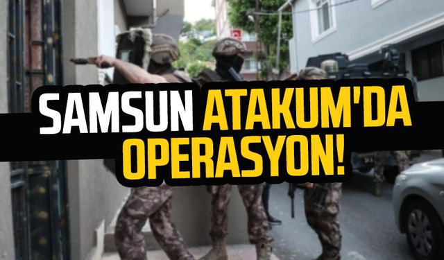 Samsun Atakum'da uyuşturucu operasyonu
