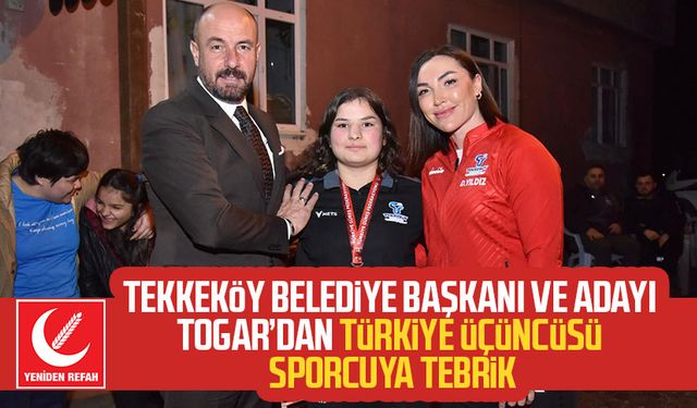 Tekkeköy Belediye Başkanı ve YRP Başkan Adayı Hasan Togar’dan Türkiye üçüncüsü sporcuya tebrik