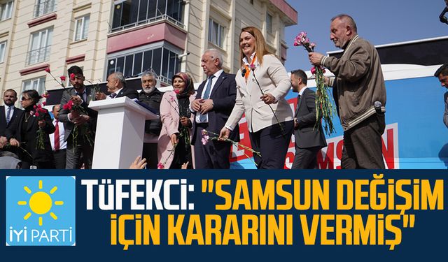 İyi Parti SBB Başkan Adayı İmren Nilay Tüfekci: "Samsun değişim için kararını vermiş"