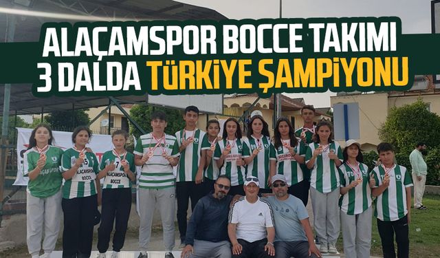 Alaçamspor Bocce Takımı 3 dalda Türkiye şampiyonu oldu