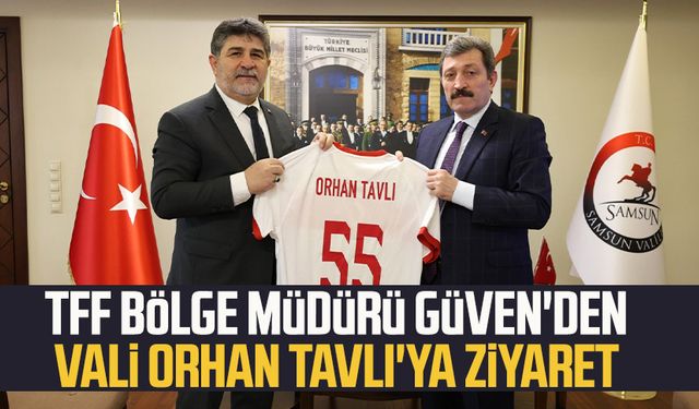 TFF Bölge Müdürü İbrahim Güven'den Vali Orhan Tavlı'ya ziyaret