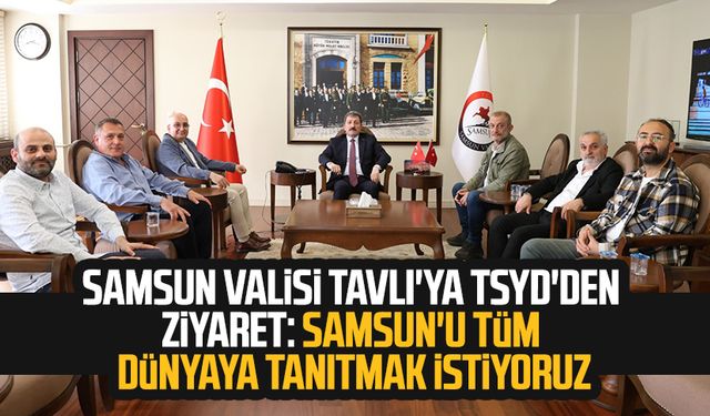 Samsun Valisi Orhan Tavlı'ya TSYD'den ziyaret: "Samsun'u tüm dünyaya tanıtmak istiyoruz"