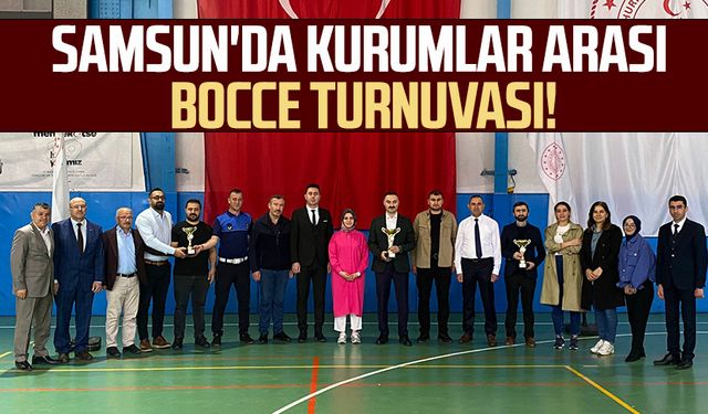 Samsun'da kurumlar arası Bocce turnuvası!