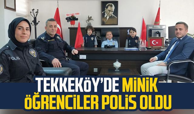 Tekkeköy'de minik öğrenciler polis oldu