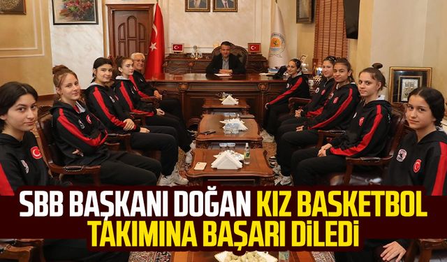 Samsun Büyükşehir Belediye Başkanı Halit Doğan kız basketbol takımına başarı diledi