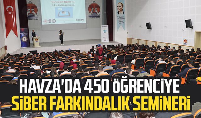 Havza'da 450 öğrenciye siber farkındalık semineri
