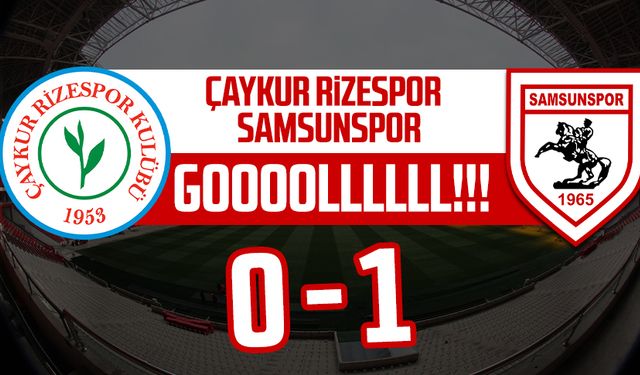 Çaykur Rizespor - Samsunspor maçının canlı anlatımı