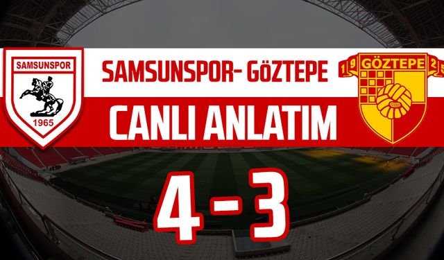 Samsunspor - Göztepe maçının canlı anlatımı