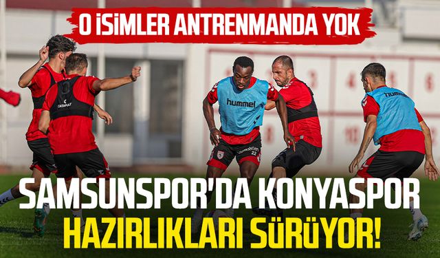 Samsunspor'da Konyaspor hazırlıkları sürüyor!