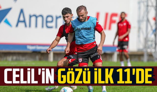 Samsunsporlu Celil Yüksel'in gözü ilk 11'de