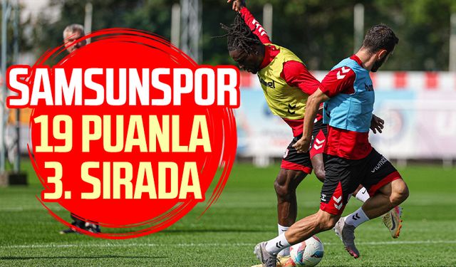 Samsunspor 19 puanla 3. sırada