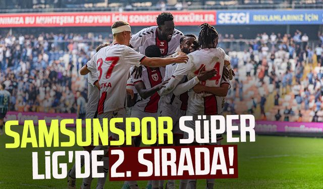 Samsunspor Süper Lig'de 2. sırada!