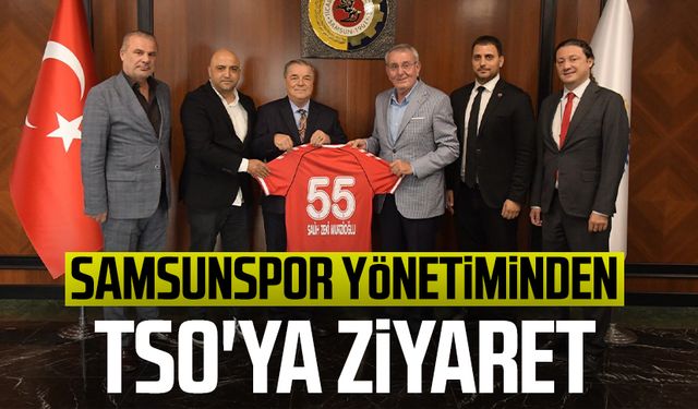 Samsunspor yönetiminden TSO'ya ziyaret