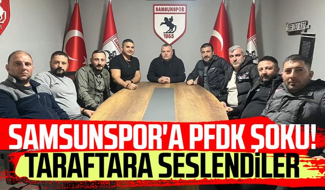 Samsunspor'a PFDK şoku! Taraftara seslendiler