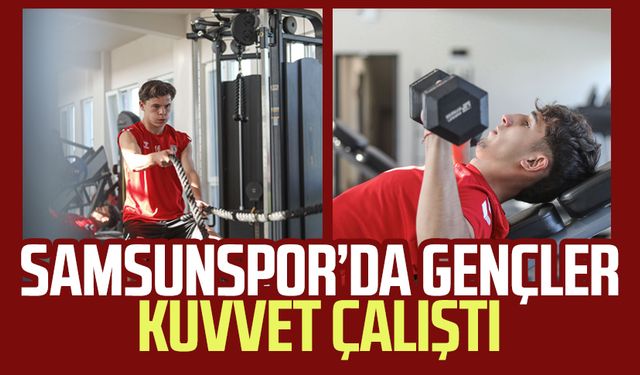 Samsunspor'da gençler kuvvet çalıştı