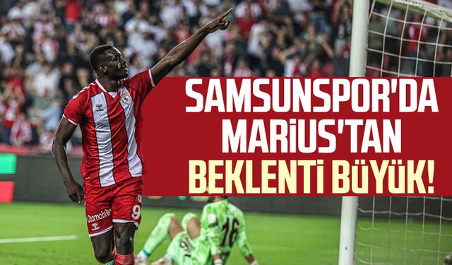 Samsunspor'da Marius'tan beklenti büyük!